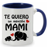 Taza Te quiero un montón mami.